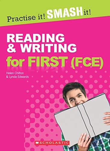 Reading and Writing for First (FCE) (Practise it! Smash it!)