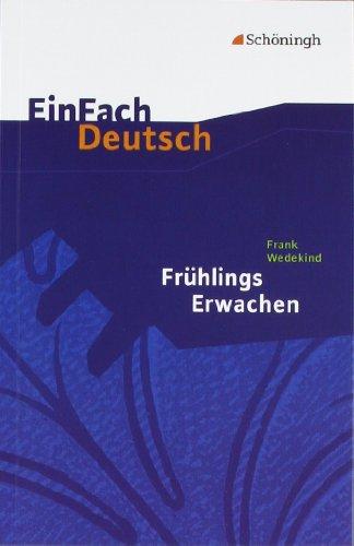 EinFach Deutsch Textausgaben: Frank Wedekind: Frühlings Erwachen: Gymnasiale Oberstufe: Eine Kindertragödie