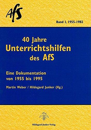 40 Jahre Unterrichtshilfen des AfS. Eine Dokumentation: 1955-1982