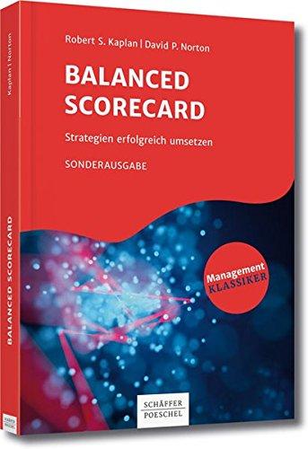 Balanced Scorecard: Strategien erfolgreich umsetzen