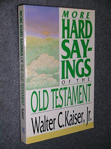 More Hard Sayings of the Old Testament