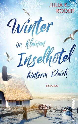 Winter im kleinen Inselhotel hinterm Deich: Inselträume auf Amrum, Band 2