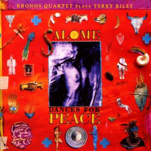 Terry Riley: Salome Dances for Peace