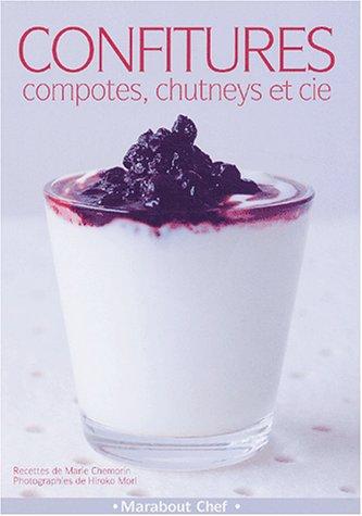 Confitures, compotes, chutney et cie