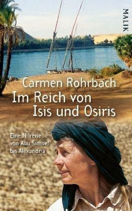 Im Reich von Isis und Osiris: Eine Nilreise von Abu Simbel bis Alexandria