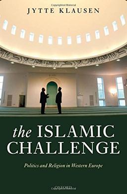 The Islamic Challenge: Politics and Religion in Western Europe