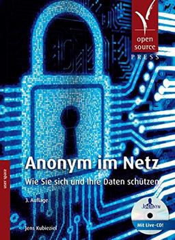 Anonym im Netz: Wie Sie sich und Ihre Daten schützen (mit JonDo Live-CD)