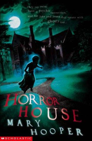 Horror House (Mary Hooper's Haunted S., Band 3)