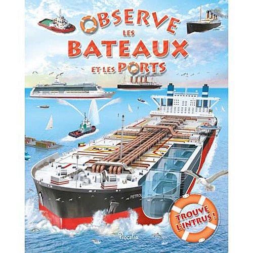 Observe les bateaux et les ports