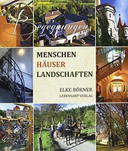 Begegnungen - Menschen, Häuser, Landschaften