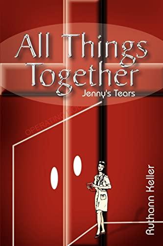 All Things Together: Jenny's Tears