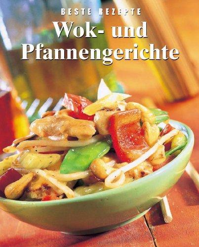 Wok- und Pfannengerichte. Beste Rezepte