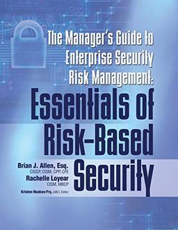 The Manager's Guide to Enterprise Security Risk Management: Essentials of Risk-Based Security