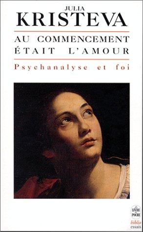 Au commencement était l'amour : psychanalyse et foi