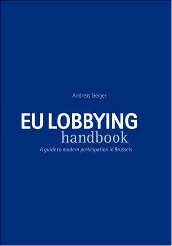 EU LOBBYING handbook: A guide to modern participations in Brussels