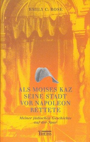 Als Moises Kaz seine Stadt vor Napoleon rettete