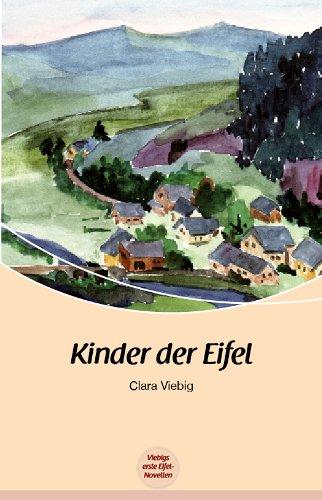 Kinder der Eifel: Viebigs erste Eifelnovellen