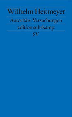 Autoritäre Versuchungen: Signaturen der Bedrohung 1 (edition suhrkamp)