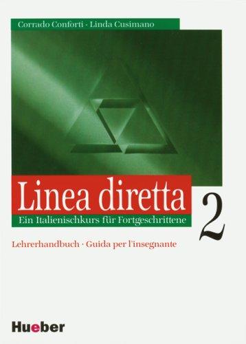 Linea diretta, Lehrerhandbuch: Guida per l'insegnante. Ein Italienischkurs für Fortgeschrittene