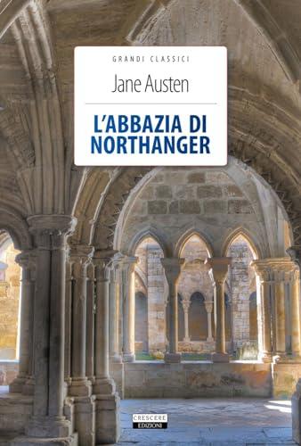 L'Abbazia di Northanger. Ediz. integrale. Con Segnalibro (Grandi classici)