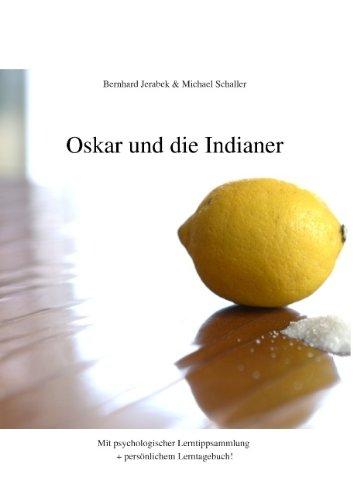 Oskar und die Indianer: Mit psychologischer Lerntippsammlung + persönlichem Lerntagebuch!