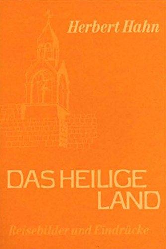 Das Heilige Land: Reisebilder und Eindrücke