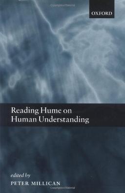 Reading Hume on Human Understanding: Essays on the First Enquiry