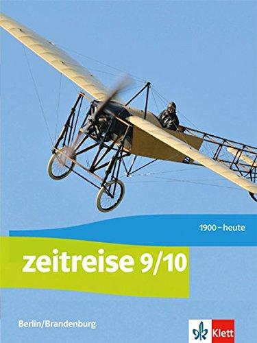 Zeitreise 9/10. Ausgabe Berlin, Brandenburg: Schülerbuch Klasse 9/10 (Zeitreise. Ausgabe für Berlin und Brandenburg ab 2017)