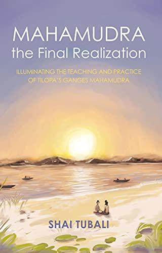 MAHAMUDRA the Final Realization