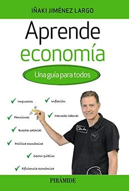 Aprende economía: Una guía para todos (Empresa y Gestión)