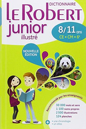 Le Robert junior illustré : dictionnaire 8-11 ans, CE-CM-6e