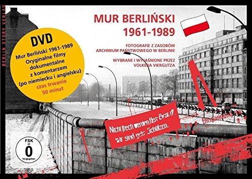 Mur Berlin'ski 1961-1989: Fotografie z zasobów Archiwum Pan'stwowego w Berlinie