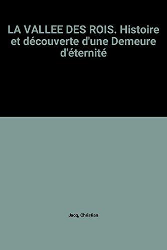 La vallée des Rois : histoire et découverte d'une demeure d'éternité