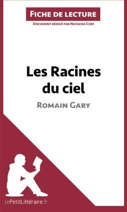 Les Racines du ciel de Romain Gary (Fiche de lecture) : Analyse complète et résumé détaillé de l'oeuvre