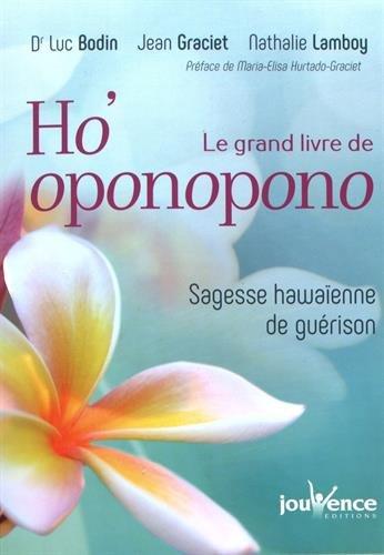 Le grand livre de ho'oponopono : sagesse hawaïenne de guérison