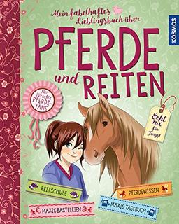 Mein fabelhaftes Lieblingsbuch über Pferde und Reiten