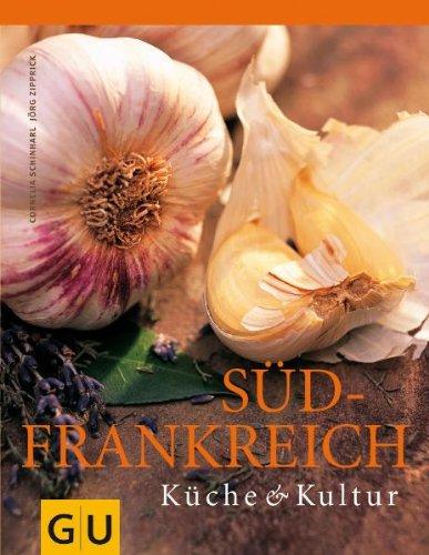 Südfrankreich: Küche & Kultur (GU Für die Sinne)