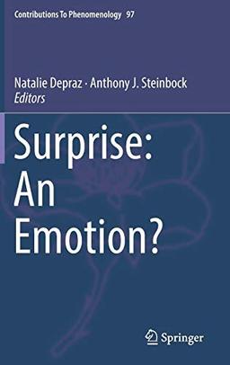 Surprise: An Emotion? (Contributions To Phenomenology, Band 97)