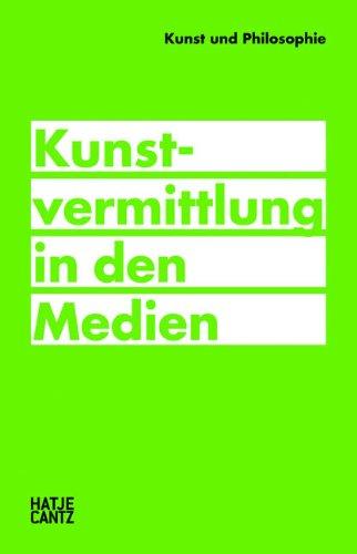 Kunst und Philosophie: Kunstvermittlung in den Medien