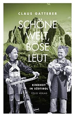 Schöne Welt, böse Leut: Kindheit in Südtirol (Transfer Bibliothek)