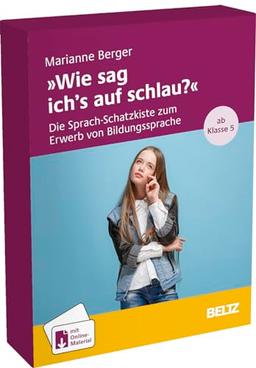 »Wie sag ich’s auf schlau?«: Die Sprach-Schatzkiste zum Erwerb von Bildungssprache. Ab Klasse 5. Mit Download-Materialien. 40 Karten,16-seitiges Booklet