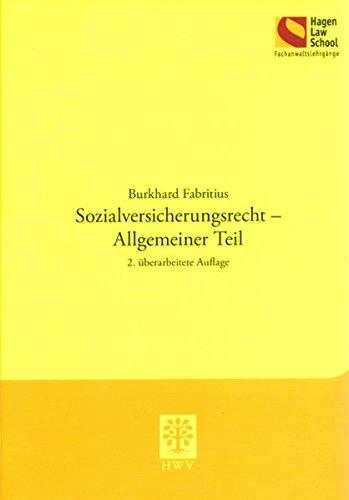 Sozialversicherungsrecht - Allgemeiner Teil: 2. überarbeitete Auflage (Schriftenreihe der Hagen Law School)