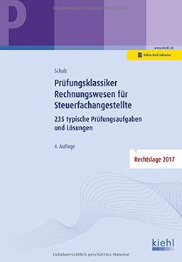 Prüfungsklassiker Rechnungswesen für Steuerfachangestellte: 235 typische Prüfungsaufgaben und Lösungen