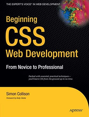 Beginning CSS Web Development. From Novice to Professional