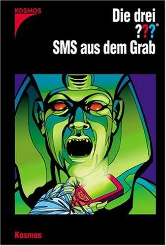 Die drei ???. SMS aus dem Grab (drei Fragezeichen). Nach Alfred Hitchcock