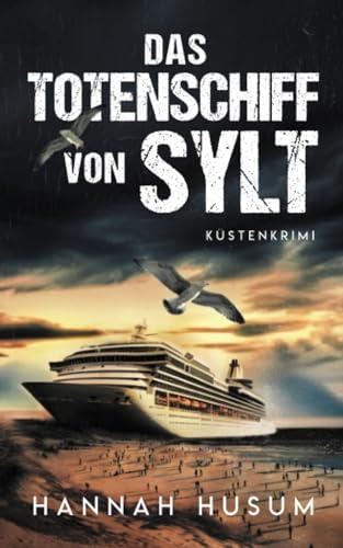 Das Totenschiff von Sylt (Behrens & Winter ermitteln, Band 4)