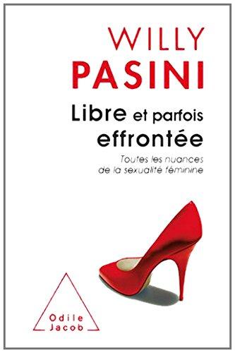 Libre et parfois effontée : toutes les nuances de la sexualité féminine