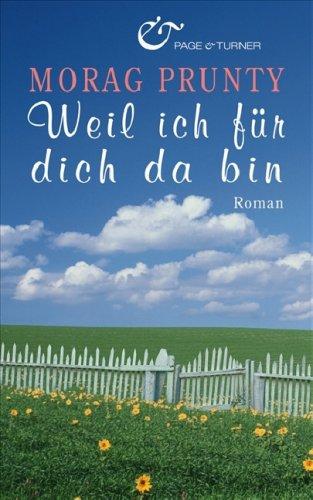 Weil ich für dich da bin: Roman