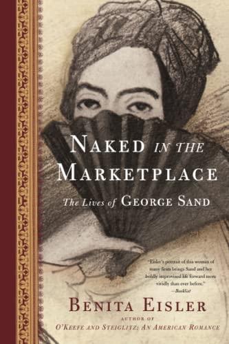 Naked in the Marketplace: The Lives of George Sand