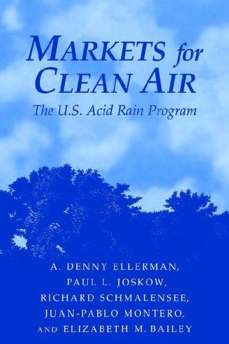 Markets for Clean Air: The U.S. Acid Rain Program